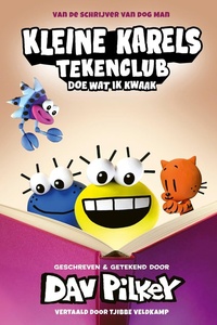 Kleine Karels Tekenclub - Kleine Karels tekenclub 5 - Doe wat ik kwaak