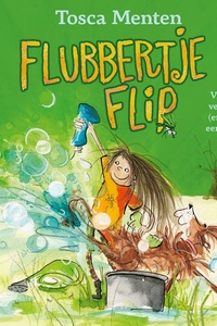 Flubbertje Flip: Vrolijke verhalen (en soms een beetje vies)