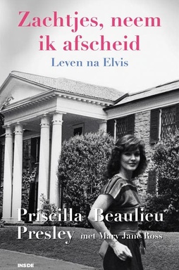 Zachtjes, neem ik afscheid: Leven na Elvis