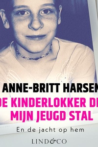 De kinderlokker die mijn jeugd stal - En de jacht op hem