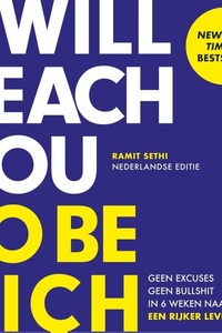 I Will Teach You To Be Rich - Nederlandse editie: Geen excuses. Geen bullshit. In 6 weken naar een rijker leven