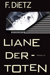 Liane der Toten: Dark Fantasy, Dark Romance, Melancholisch, Düster, Atmosphärisch
