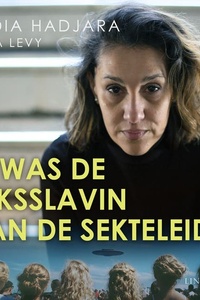 Ik was de seksslavin van de sekteleider