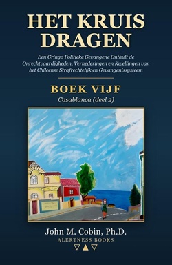 Het Kruis Dragen - BOEK VIJF - Casablanca (deel 2)