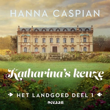 Het landgoed 1 - Katharina's keuze