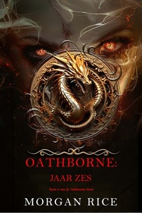 Oathborne: Jaar Zes (Boek 6 van de Oathborne Serie)