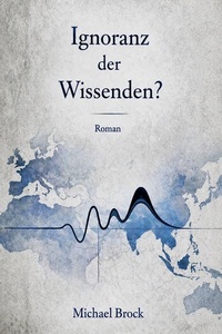 Ignoranz der Wissenden?