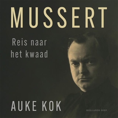 Mussert: reis naar het kwaad