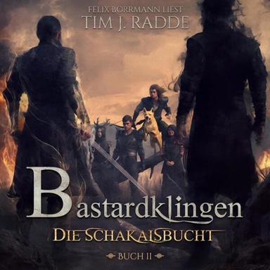 Bastardklingen Buch 2: Die Schakalsbucht - Bastardklingen, Band 2 (ungekürzt)