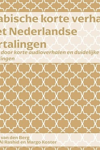 Arabische Korte Verhalen met Nederlandse Vertalingen: Leren Door Korte Audioverhalen en Duidelijke Vertalingen
