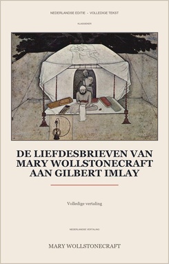 De liefdesbrieven van Mary Wollstonecraft aan Gilbert Imlay