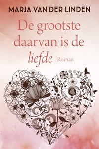 Romanserie - De grootste daarvan is de liefde