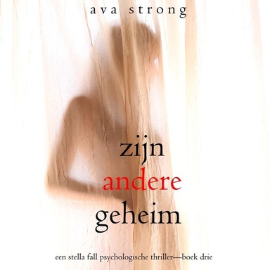 Zijn Andere Geheim (Een Stella Fall Psychologische Thriller—Boek Drie)