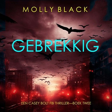 Gebrekkig (Een Casey Bolt FBI Thriller—Boek Twee)
