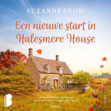 Een nieuwe start in Halesmere House: Zal de magie van Halesmere opnieuw liefde brengen aan Alice?