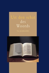 Uit den schat des Woords 71 - Uit den schat des Woords,