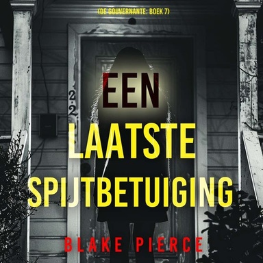 Een Laatste Spijtbetuiging (De Gouvernante: Boek 7)