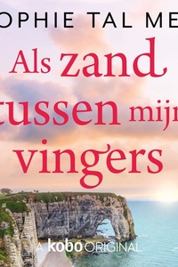 Als zand tussen mijn vingers
