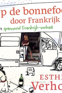 Op de bonnefooi door Frankrijk