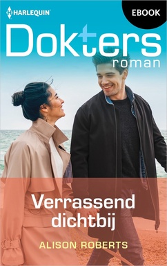 Doktersroman 197 - Verrassend dichtbij