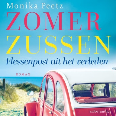 Zomerzussen. Flessenpost uit het verleden