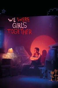 We Were Girls Together