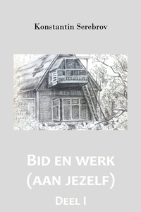 Bid en werk (aan jezelf)