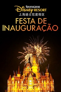 Shanghai Disney Resort Grand Opening Gala