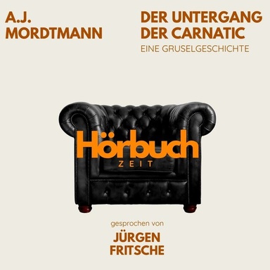 Der Untergang der Carnatic. Eine Gruselgeschichte.: Hörbuchzeit: Klassiker der Weltliteratur