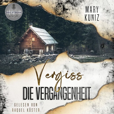 Vergiss die Vergangenheit (ungekürzt)