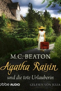 Agatha Raisin und die tote Urlauberin - Agatha Raisin Mysteries, Teil 6 (Gekürzt)