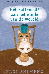 Verhalen uit het kattencafé 1 - Het kattencafé aan het einde van de wereld