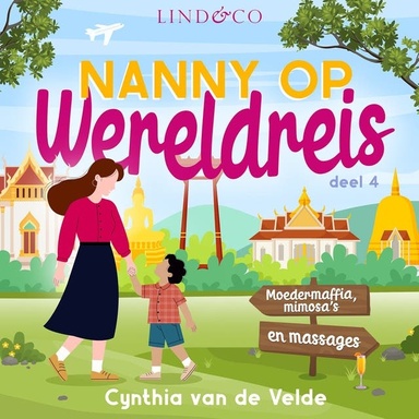Moedermaffia, mimosa's en massages - Nanny op wereldreis