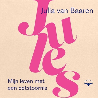 Jules: Mijn leven met een eetstoornis