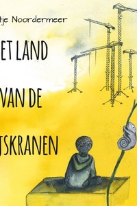 Het land van de hijskranen