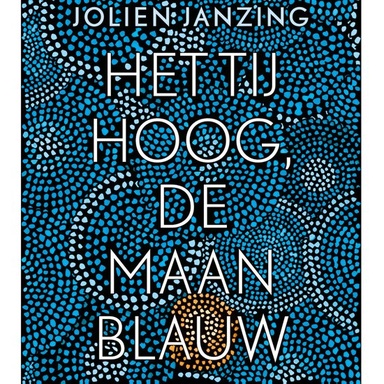 Het tij hoog, de maan blauw