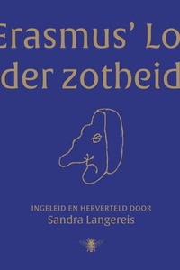 Erasmus' Lof der Zotheid