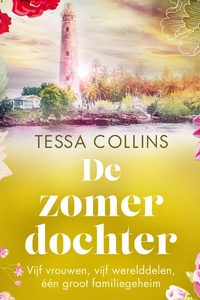 De zomerdochter: Vijf vrouwen, vijf werelddelen, één groot familiegeheim