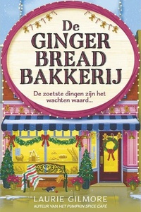 De Gingerbread Bakkerij: De zoetste dingen zijn het wachten waard...