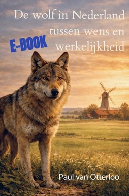 De wolf in Nederland tussen wens en werkelijkheid
