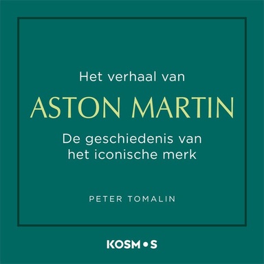 Het verhaal van Aston Martin: De geschiedenis van het iconische merk