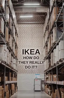 IKEA: How Do They Really Do It