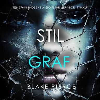 Stil Graf (Een Spannende Sheila Stone Thriller—Boek Twaalf)