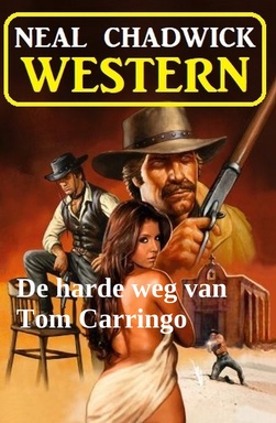 De harde weg van Tom Carringo: Western