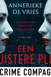 Een duistere plek: Twee jonge vrouwen. Allebei dood. Wat is het verband?