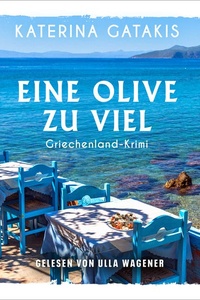 Eine Olive zu viel: Griechenland-Krimi