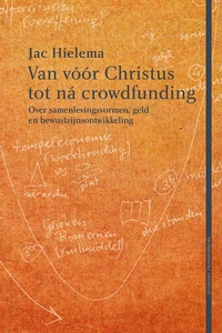 Economy Transformers 3 - Van vóór Christus tot ná crowdfunding