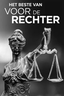 Het Beste Van Voor De Rechter