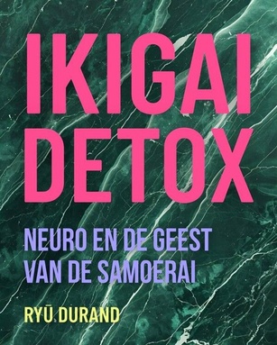 Ikigai Reclaimed™ (Nederlands) 2 - Ikigai detox