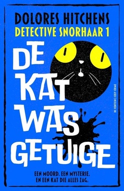 De kat was getuige: Een moord. Een mysterie. En een kat die alles zag.